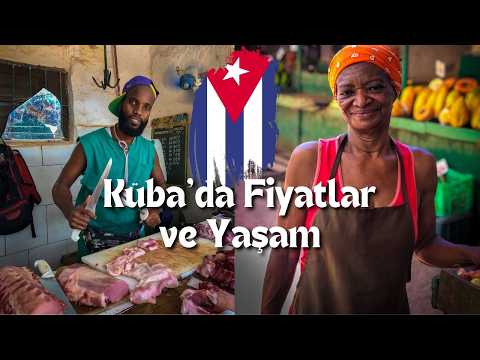 KÜBA'DA YAŞAM VE FİYATLAR NASIL? #150