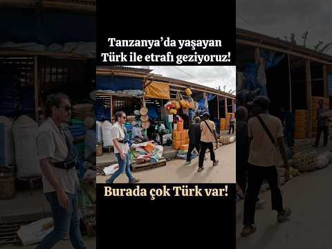 TANZANYA'DA YAŞAYAN TÜRK İLE ETRAFI GEZİYORUZ! BURADA ÇOK TÜRK VAR!
