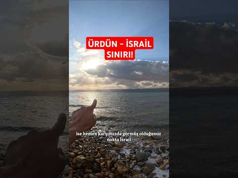 İSRAİL SINIRINDA EŞCİNSEL LUT KAVMİN HELAK OLDUĞU YERE GELDİM!