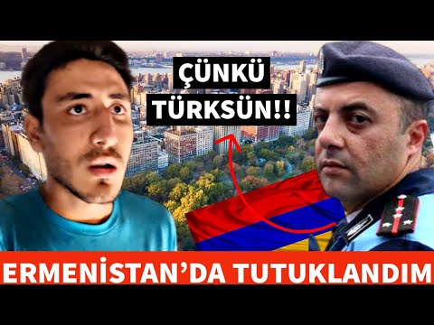 ERMENİSTAN'DA TUTUKLANDIM! ÇÜNKÜ TÜRKSÜN...!