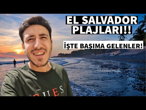 EL SALVADOR PLAJLARINDA İLK GÜNÜM!! İŞTE BAŞIMA GELENLER! (KAYBOLDUM)
