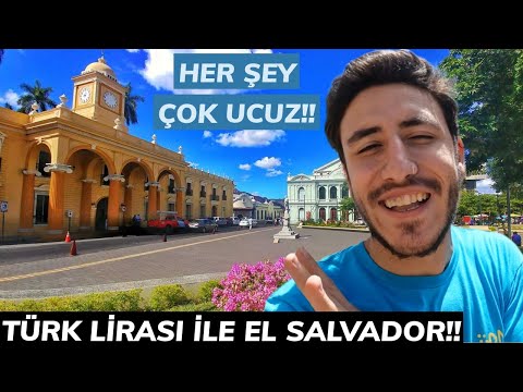 TÜRK LİRASI İLE GEL EL SALVADOR'DA KRAL OL!! BU ÜLKEDE HER ŞEY ÇOK UCUZ!