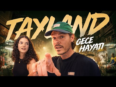 TAYLAND'IN ÇILGIN GECE HAYATI! - BANGKOK!