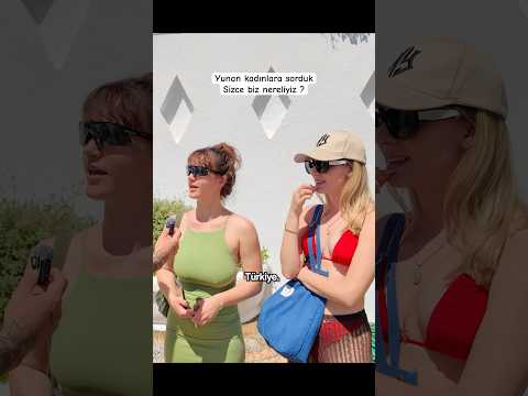 Yunan Kadınlara Sorduk ?