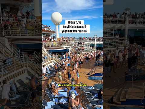 70  Bin TL’lik Lüks Cruise Gemisi !