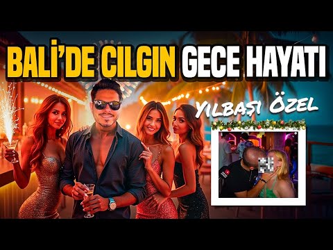 BALİ  Gece Hayatı - Yılbaşı Özel