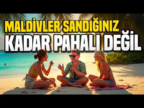 Maldivler Sandığınız Kadar Pahalı Değil ! - Maldivler'de Hayat Bir Başka Be !