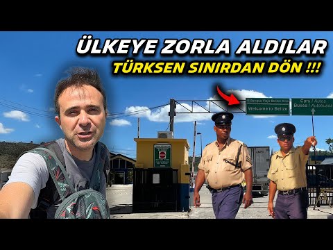 İşte Zorla Girdiğim 107. Ülkem Belize'de İlk Günüm