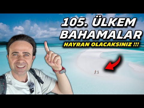105. Ülkem Bahamalar'a Geldim - Bakın Dünyaca Ünlü Adalar Nasılmış !!!
