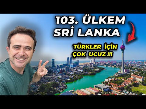 103. Ülkem Sri Lanka'da İlk Günüm - TÜRKLER için ÇOK UCUZ ÜLKE !!!