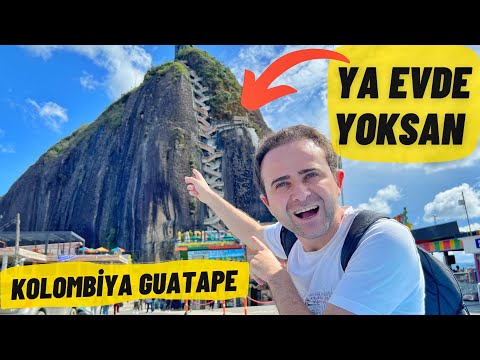 Kolombiya’daki Son Durak | En Güzel Bölgesi - GUATAPE, El Penol Dağı (740 Basamak Çıktık)