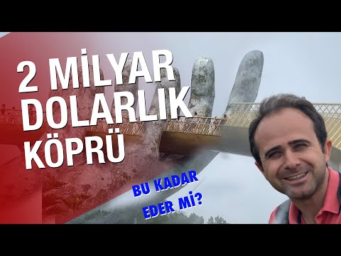 2 Milyar Dolarlık Altın Köprü | Vietnam