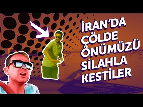 İran'da Çölde Silahla Önümüzü Kestiler! | Issız Çölde Kaldım | İran