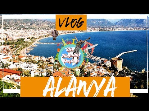 Alanya Vlog : Alanya Gezilecek Yerler