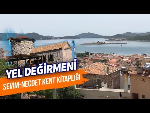 Yel Değirmeni ( Sevim-Necdet Kent Kitaplığı) Cunda