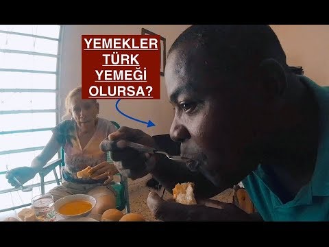 KÜBA'DA TÜRK YEMEKLERİNİ TATTIRDIK