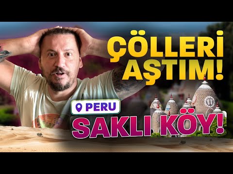 Peru'da Çöl Ortasında Yaşayan İlginç Kabile | Evlenmek Yasak!