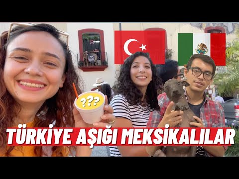 Meksikalılar Türkler Hakkında Ne Düşünüyor?