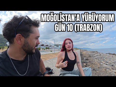 Türkiye’den Moğolistan’a Yürüyorum! 🚶🏿‍♂️ 10. GÜN (Trabzon – Akçaabat)
