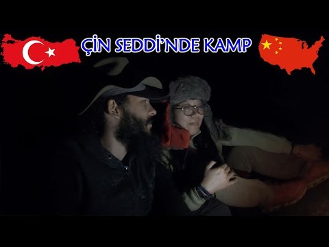 ÇİN SEDDİ'NDE KAMP YAPTIK. #40