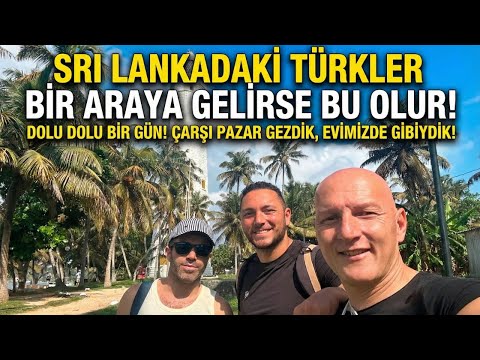 Sri Lankadaki TÜRKLER Bir Araya Gelirse Bu Olur!