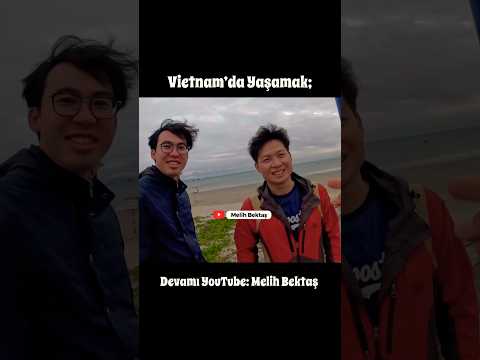 Vietnamlı Kadınlar Türk Erkeklerini İstiyor!