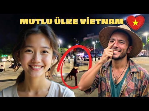 Vietnamlılar NEDEN Bu Kadar MUTLU - Dikkat Göç Etmek İsteyebilirsiniz!