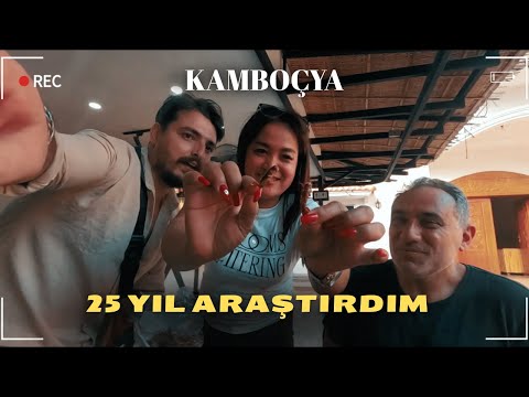 İşte KAMBOÇYA Gerçekleri - (25 YILDIR ARAŞTIRIYOR)