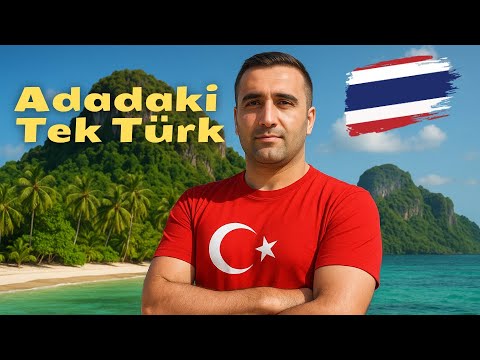 Dünyaca Ünlü Tayland Adasındaki Tek Türk Anlattı