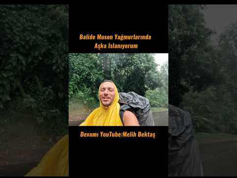 Bali’de Muson Yağmuru Altında Aşkla Islanıyorsundur