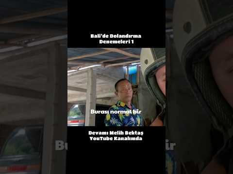 Bali’de Dolandırma Denemesi!