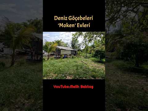Bakın Moken Evleri Nasıl?
