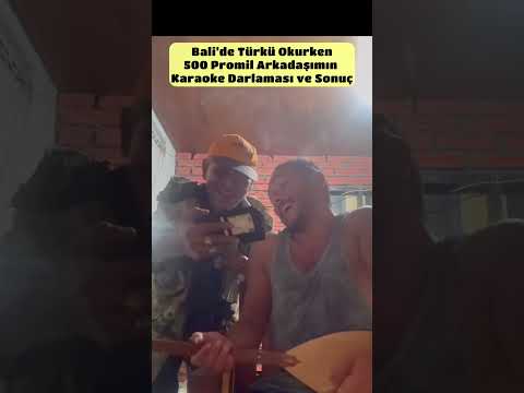 500 Promil Arkadaşımın Karaoke Darlaması