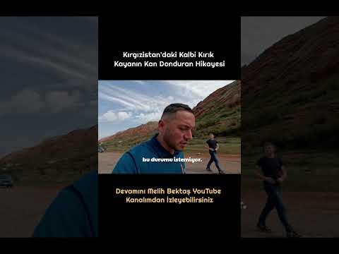 Kalbi Kırık Taşın Hüzünlü Hikayesi - Kırgızistan