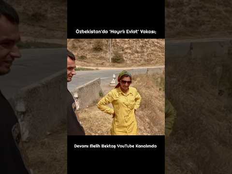 Özbekistan’ın En Giçlü Kadını ve Hayırlı Evladı