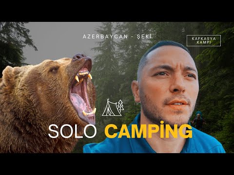 AZERBAYCAN Kafkasyasında Tek Başına Kamp - Ayılı Bölge!