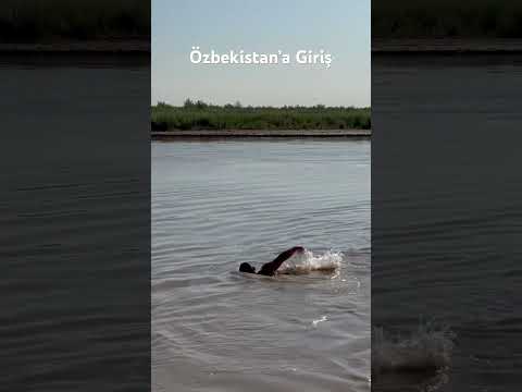 Özbekistan’a Giriş Amuderya