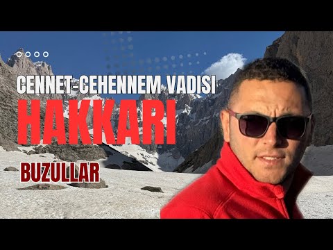 Cennet-Cehennem Vadisinden Buzullara - Burası HAKKARİ