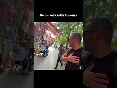 Hindistan’da Yolda Yürümek 😅