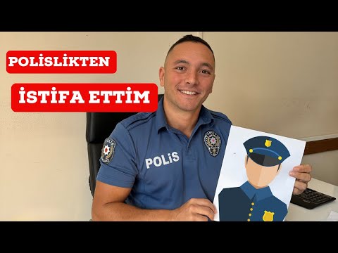 POLİSLİKTEN İSTİFA ETTİM - HAYATIM DEĞİŞİYOR!