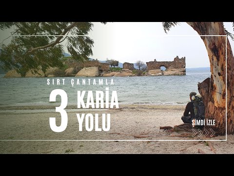 Karia Yolu - Gitmeden İzleyin - Türkiye'nin En Uzun Yürüyüş Rotası #3