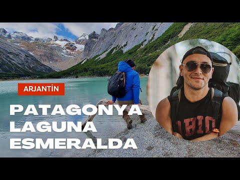 Dünyanın En Güzel Yürüyüş Rotaları -  Patagonya  Laguna Esmeralda