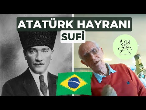 Atatürk Hayranı Bir Sufi! - Yol Hikayeleri - Brezilya