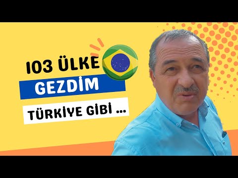 Brezilyada 103 Ülke Gezen Türkle Karşılaştım - Bakın Ne Diyor?
