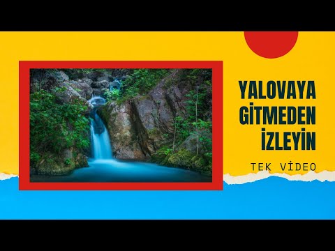 YALOVA GEZİSİ (Çifte Şelale-Erikli Tabiat-Dipsiz Göller- Delmece Yaylası)