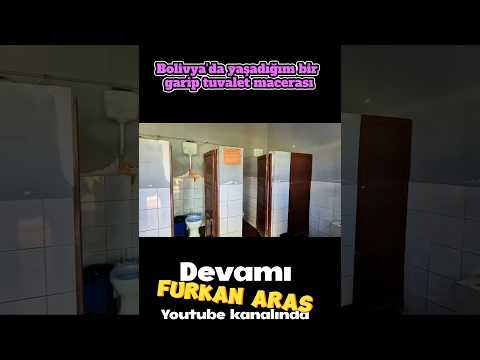 Bolivya’da ki garip tuvalet macerası #furkanaras #turcolouco #seyahat #travel #bolivya