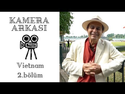 KAMERA ARKASI - VIETNAM (2.Bölüm)