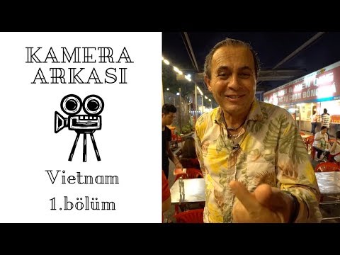 KAMERA ARKASI - VIETNAM (1.Bölüm)