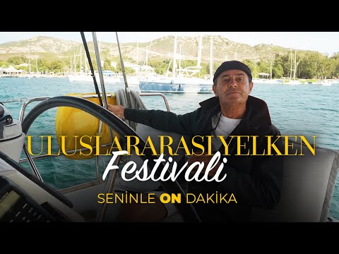 Uluslararası Yelken Festivali | Seninle On Dakika - 6. Sezon 13. Bölüm