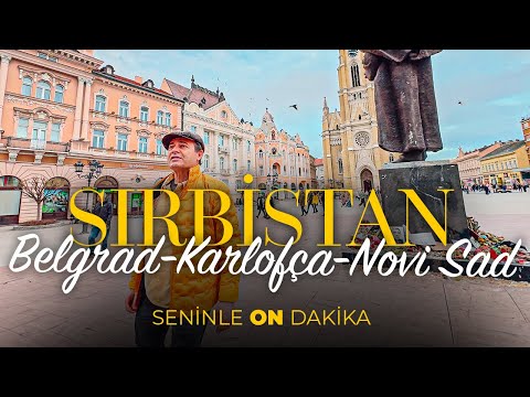 İYİ KALPLİ SADIK DEVLER ÜLKESİ - Belgrad-Karlofça-Novi Sad | Seninle On Dakika - 4. Sezon 9. Bölüm